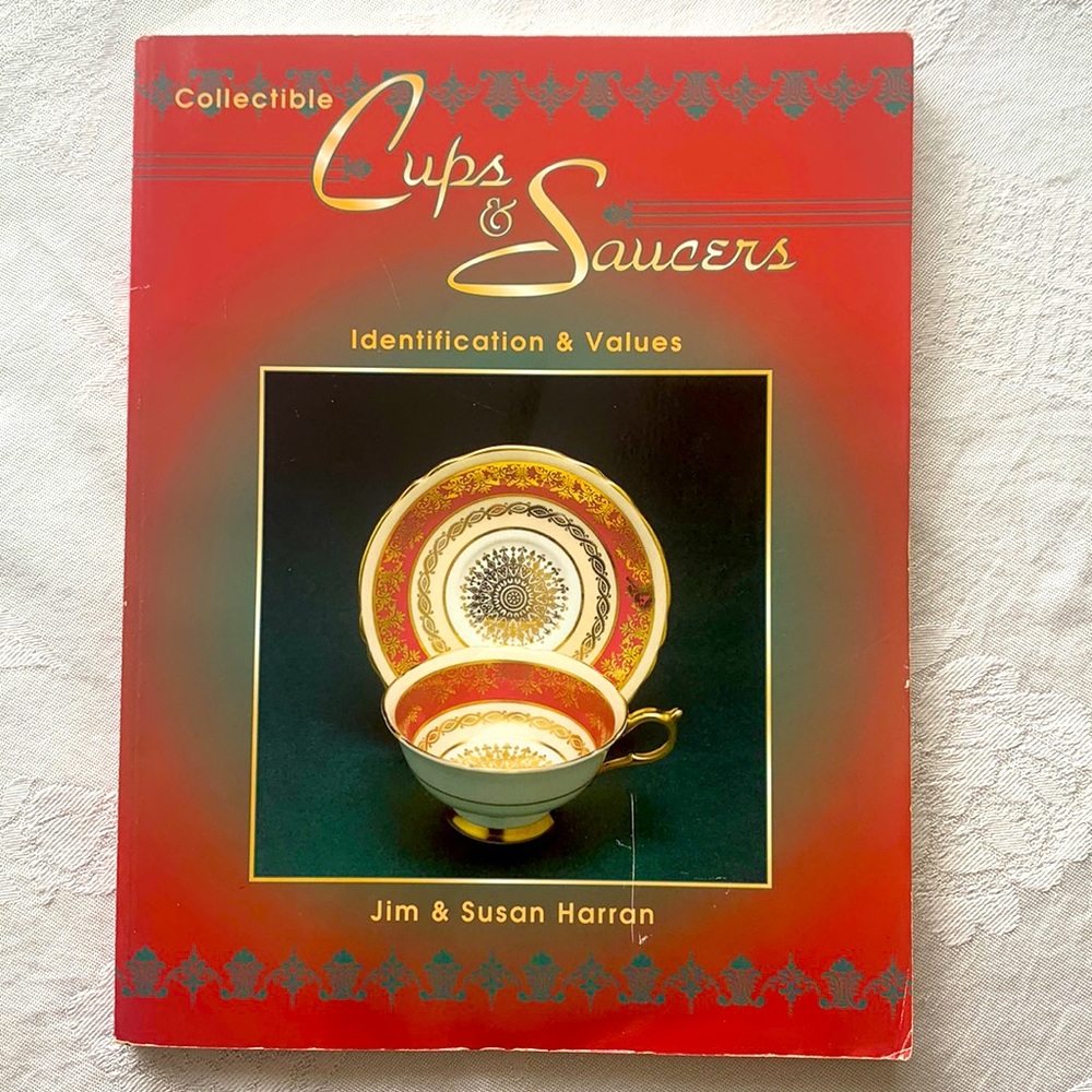 Collectible Cups and Saucers : Identification and Values by Jim & Susan Harran